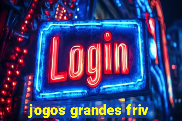 jogos grandes friv